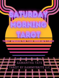 Saturday Morning Tarot: Tarot Spreads For Your Inner 80's Child