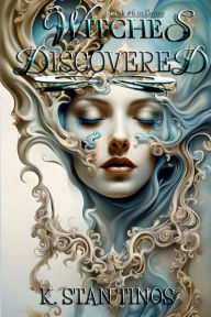 Title: Witches Discovered: An Epic Coming-Of-Age Fantasy:, Author: K. Stan Tinos