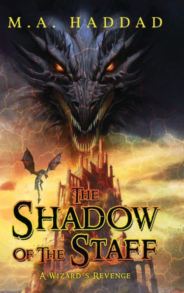 THE SHADOW OF THE STAFF: A WIZARD'S REVENGE