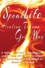 SpeakLIFE: Healing Trauma God's Way