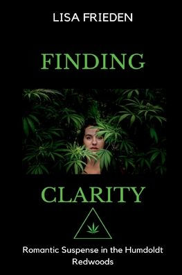 Finding Clarity: Romantic Suspense the Humboldt Redwoods