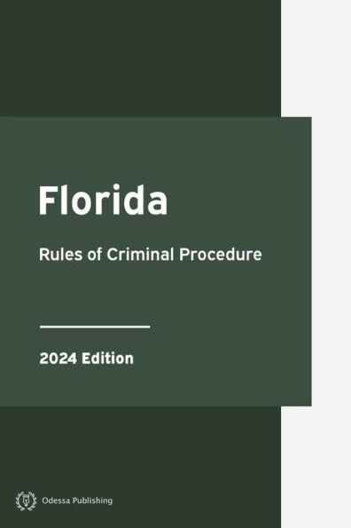 Florida Rules of Criminal Procedure 2024 Edition: Court