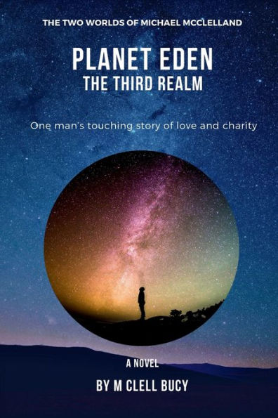 PLANET EDEN: The Third Realm:The two worlds of Michael McClelland
