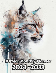 Title: Watercolor Lynx 10 Year Monthly Planner: Large 120 Month Planner Gift For People Who Love Cats, Animal Lovers 8.5 x 11 Inches 242 Pages, Author: Designs By Sofia