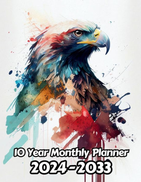 Watercolor Bald Eagle 10 Year Monthly Planner v1: Large 120 Month Planner Gift For People Who Love Birds, Birds of Pray Lovers 8.5 x 11 Inches 242 Pages