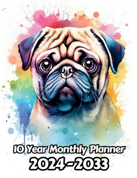 Watercolor Pugs 10 Year Monthly Planner: Large 120 Month Planner Gift For People Who Love Dog, Puppy and Pet Lovers 8.5 x 11 Inches 242 Pages