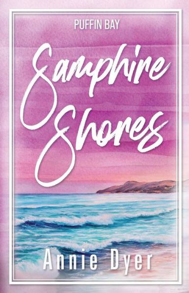 Samphire Shores: An enemies-to-lovers, forced proximity, small town romance