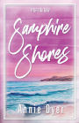 Samphire Shores: An enemies-to-lovers, forced proximity, small town romance