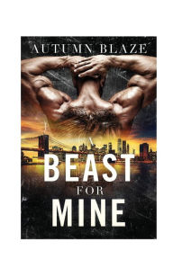 Title: A Beast for MINE: A Russians Love Story BWWM, Author: Autumn Blaze