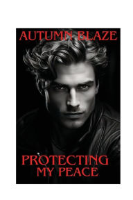 Title: Protecting My Peace: BWWM Romantic Love Story, Author: Autumn Blaze