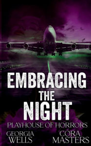 Title: Embracing the Night: A Horror Traumance, Author: Cora Masters