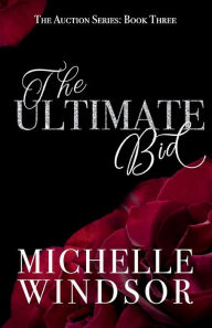 Title: The Ultimate Bid, Author: Michelle Windsor