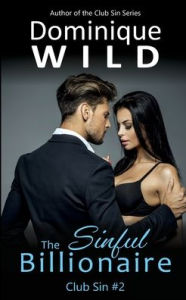 Title: The Sinful Billionaire, Author: Dominique Wild