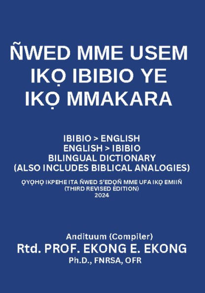 ï¿½WED MME USEM IK? IBIBIO YE IK? MAKARA: IBIBIO BILINGUAL DICTIONARY