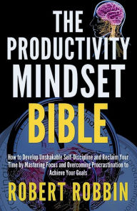 Title: The Productivity Mindset Bible, Author: Robert Robbin