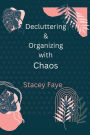 Decluttering & Organizing with Chaos