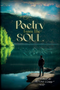 Title: Poetry From The Soul, Author: Richard Corey Holtz