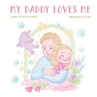 Title: My Daddy Loves Me, Author: Yen Thu