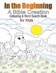 Title: In the Beginning: A Bible Creation Colouring & Word Search Book for Kids, Author: Eugo Mandis