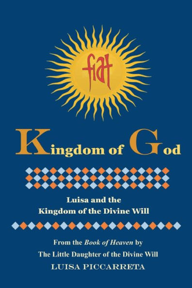 Kingdom of God: Luisa and the Kingdom of the Divine Will