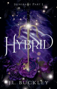Title: Hybrid: Irinsbane Part I, Author: J.L. Buckley
