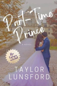 Title: Part-Time Prince, Author: Taylor Lunsford