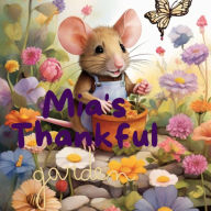 Title: Mia's Thankful Garden: Mindful Gratitude, Author: Judith C. Asika