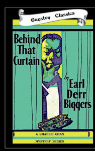 Title: BEHIND THAT CURTAIN, Author: Earl Derr Biggers