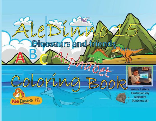 Aledinno15 Dinosaurs and Friends: A,B,C, Dinosaur Coloring Book