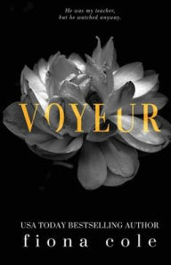 Title: Voyeur: A Student-Teacher Romance, Author: Fiona Cole