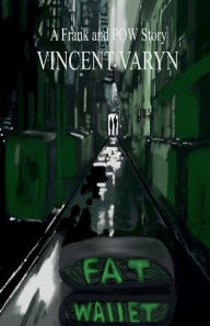 Title: Fat Wallet, Author: Vincent Varyn