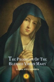 Title: The Prodigies of the Blessed Virgin Mary, Author: Luisa Piccarreta