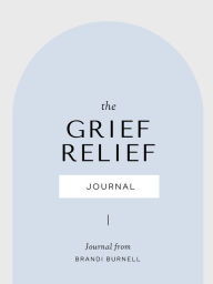 Title: Grief Journal, Author: Brandi Burnell