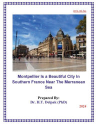 Title: Montpellier Is a Beautiful City In Southern France Near The Merranean Sea, Author: Heady Delpak