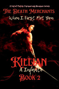 Title: When I First Met You: Killian, Author: A Infante