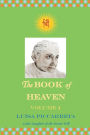 The Book of Heaven - Volume 4: The Call of the Creature to the Order, the Place and the Purpose for which He was Created by God