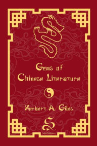 Title: Gems of Chinese Literature: (modernised), Author: Herbert A. Giles