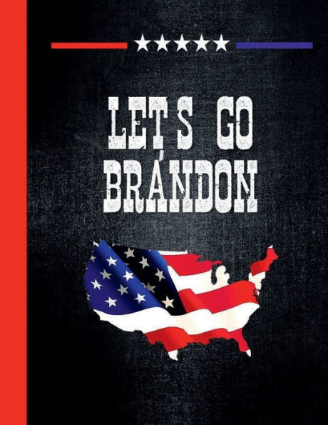 LET'S GO BRANDON - Graph Paper Composition Notebook - Trump Patriotic USA Print: Quad Ruled Pages Journal for Math & Science Students College and University Notes Diary - 5x5 Grid 5 sq / in