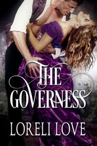 Title: The Governess: an Erotic Regency Novel, Author: Loreli Love