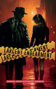 Title: Larceny Endearment, Author: Book Publish Pro