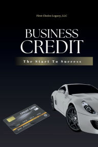 Title: Business Credit: The Start To Success, Author: Nadirah Washington