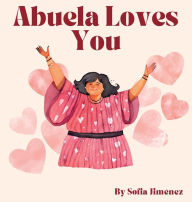 Title: Abuela Loves You, Author: Sofia Jimenez