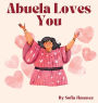 Abuela Loves You