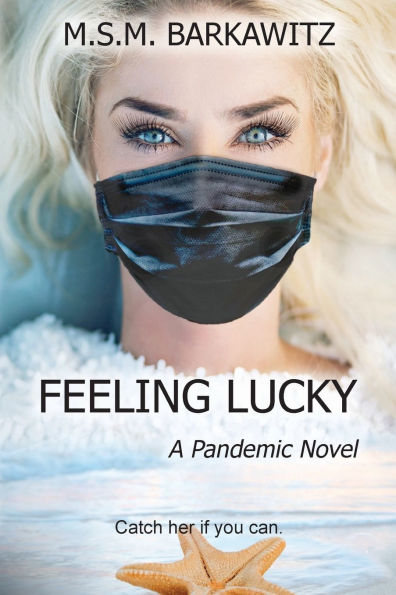 Feeling Lucky: A Pandemic Novel