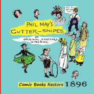 Title: Phil May's Gutter-Snipes: Edition 1896, restoration 2024, Author: Phil May