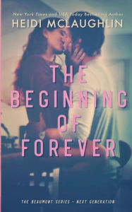 Title: The Beginning of Forever, Author: Heidi Mclaughlin