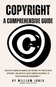 Title: Copyright: A Comprehensive Guide, Author: William Jones
