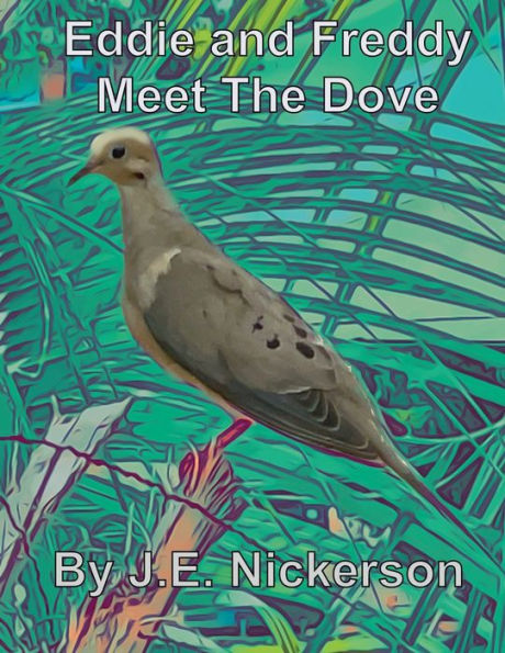 Eddie And Freddy Meet The Dove