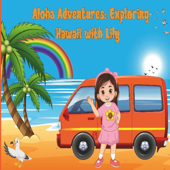 Aloha Adventures: Exploring Hawaii with Lily: