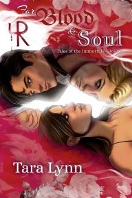 For Blood & Soul (Tales of the Immortals) Book 3